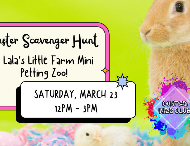 Confed Kids' Club Easter Petting Zoo & Scavenger Hunt